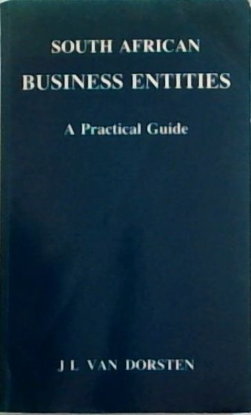 Image for South African Business Entities: A Practical Guide South African Business Entities: A Practical Guide