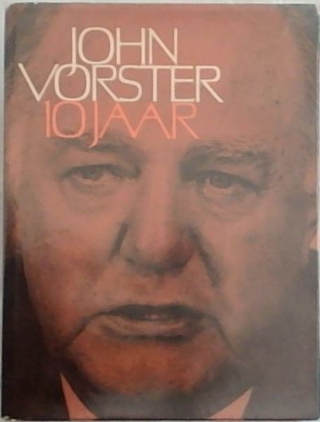 John Vorster 10 Jaar - Afrikaans text