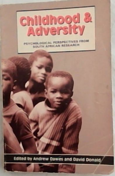 Childhood & adversity: Psychological perspectives from South African research