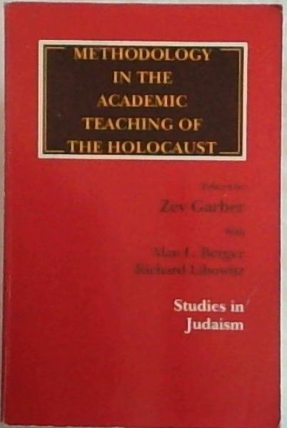 Methodology in the Academic Teaching of the Holocaust: Studies in Judaism