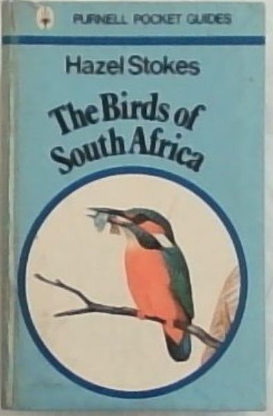 The birds of South Africa: A guide to 142 species (Purnell pocket guides)