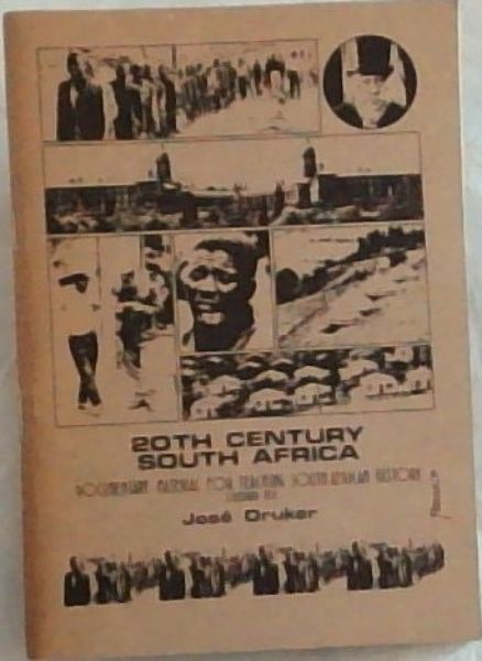 20th Century South Africa: Documentary Material for Teaching South African History - Standard ten - Creative History Series