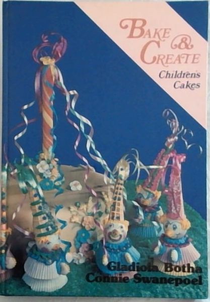 Bake and Create Childrens Cakes