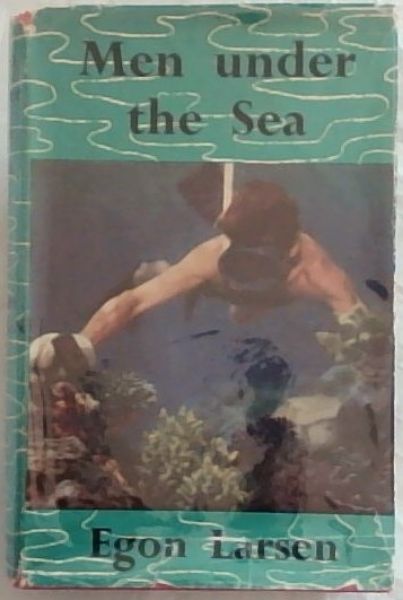 Men Under the Sea: 28 pates and 21 drawings