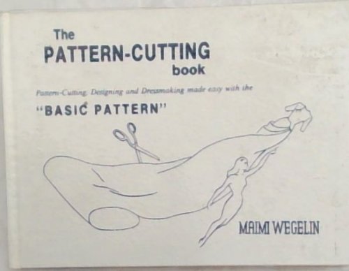 The PATTERN-CUTTING BOOK: 