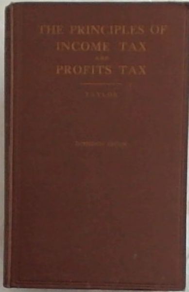 Image for THE PRINCIPLES OF INCOME TAX AND PROFITS TAX (National Defence Contribution) THE PRINCIPLES OF INCOME TAX AND PROFITS TAX (National Defence Contribution)