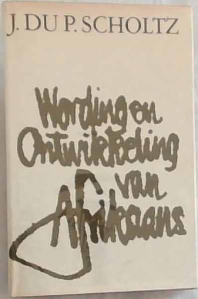 WORDING EN ONTWIKKELING VAN AFRIKAANS