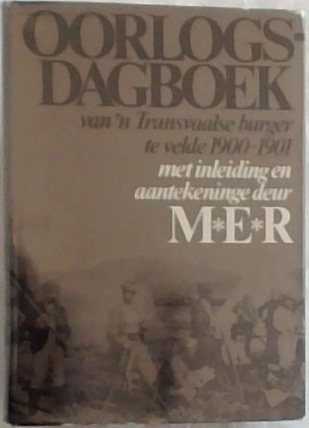 Oorlogsdagboek van 'n Transvaalse burger te velde, 1900-1901 (Afrikaans Edition)
