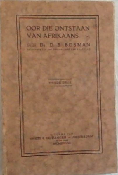 OOR DIE ONTSTAAN VAN AFIKAANS