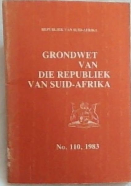 Grondwet van Die Republiek van Suid-Afrika No 110, 1983 (Republic Van Suid-Afrika)