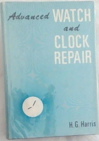 Advanced Watch and Clock Repair