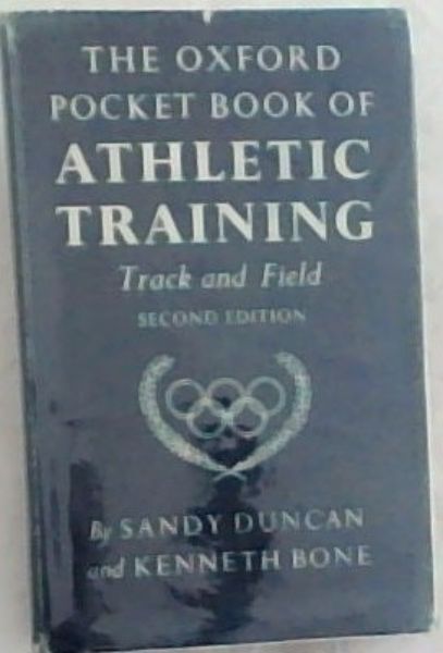 THE OXFORD POCKET BOOK OF ATHLETIC TRAINING Track and Field (Second Edition