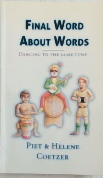 FINAL WORD ABOUT WORDS: Dancing To The Same Tune