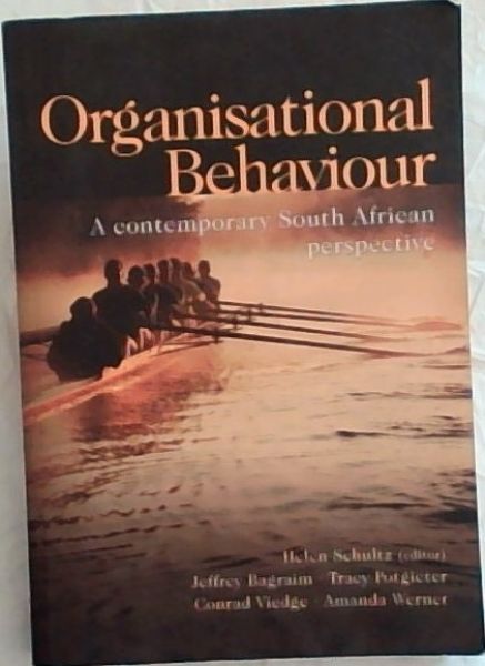 Organisational Behaviour: A Contemporary South African Perspective