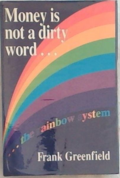 Money is not a dirty word: The rainbow system