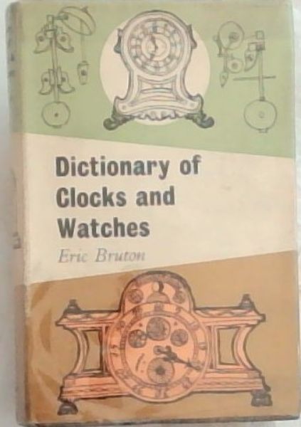 Dictionary of Clocks and Watches