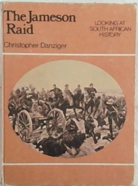THE JAMESON RAID: Looking at South African History