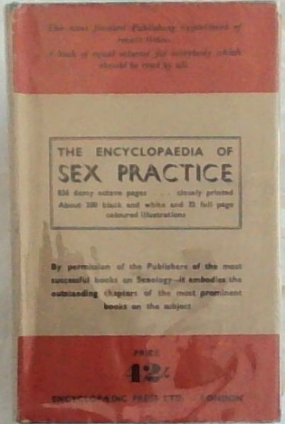 The Encyclopaedia of Sex Practice (Fully illustrated 32 Colour Plates)