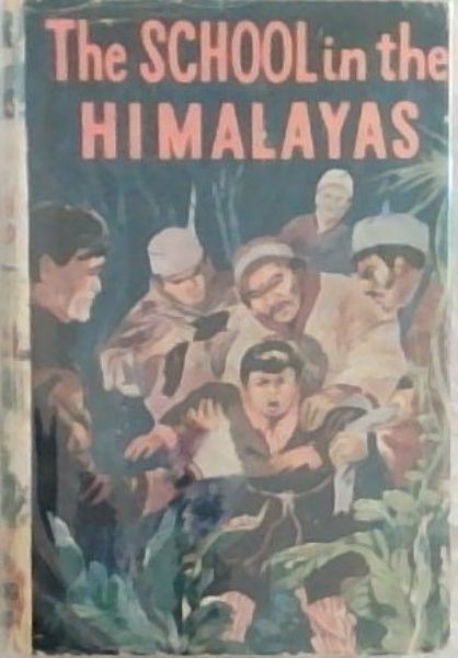 THE SCHOOL IN THE HIMALAYAS