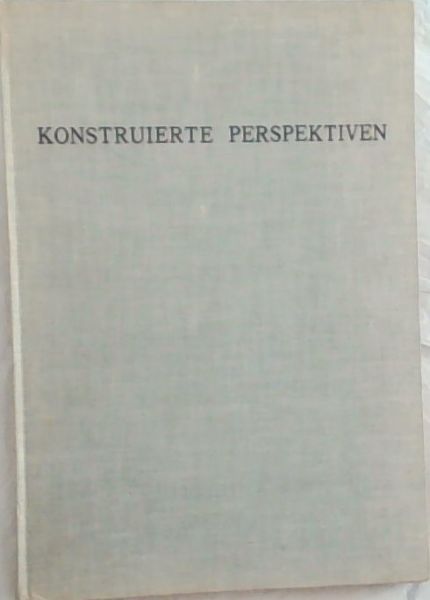 Konstruierte Perspektiven. Ein Lehr- und Nachschlagebuch fr Studierende