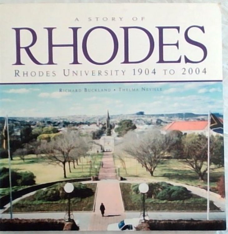 A Story of Rhodes: Rhodes University, 1904 to 2004