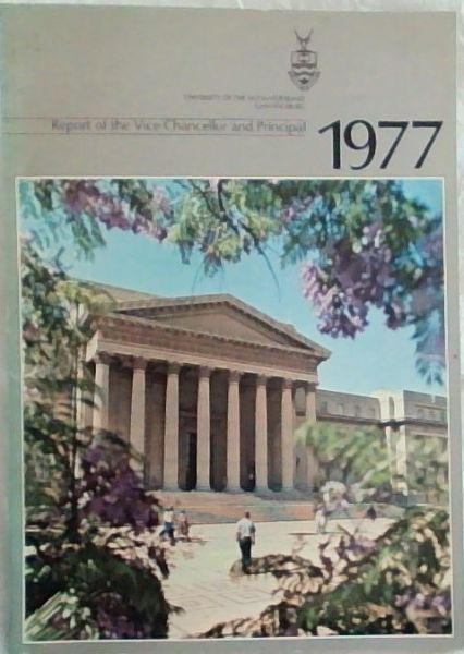 Report of the Vice-Chancellor and Principal 1977