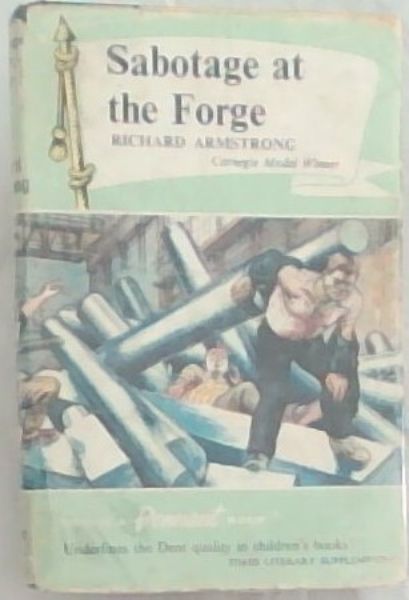 SABOTAGE AT THE FORGE: A Story for Boys (Volume Number 13 in the Pennant Series)