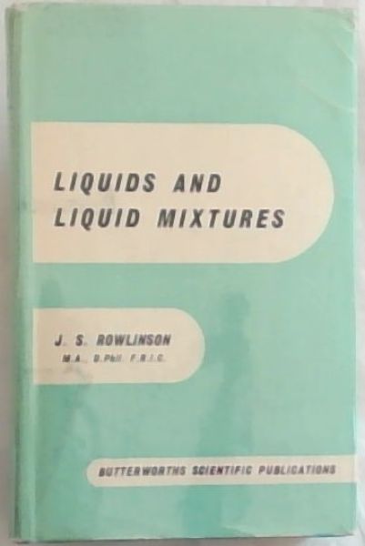 Liquids and Liquid Mixtures - (Modern Aspects Series of Chemistry)