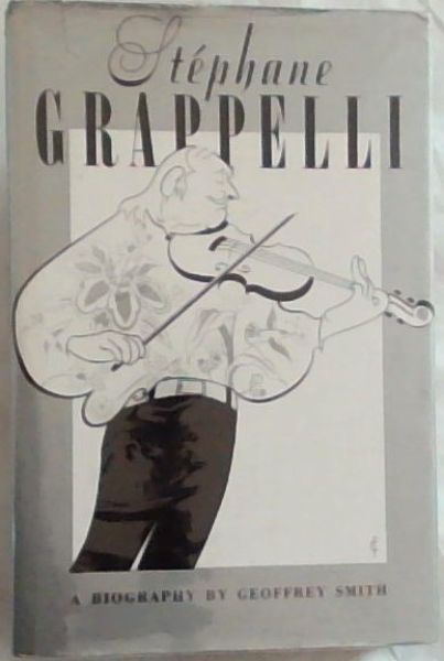 Stephane Grappelli: A Biography