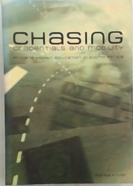 Chasing Credentials and Mobility: Private Higher Education in South Africa