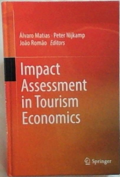 Image for Impact Assessment in Tourism Economics Impact Assessment in Tourism Economics