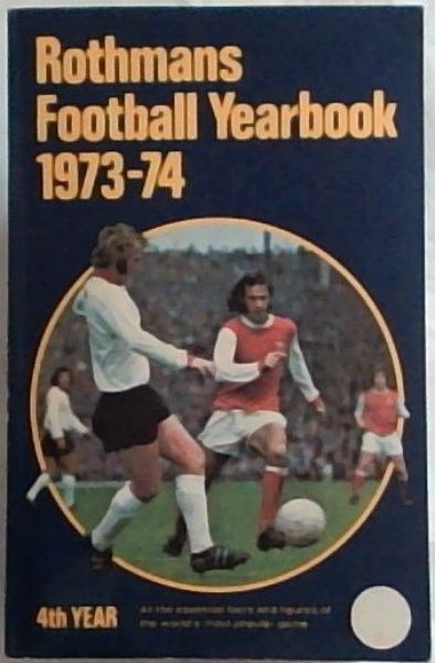 Rothmans Football Yearbook 1973 - 74 (4th Year)
