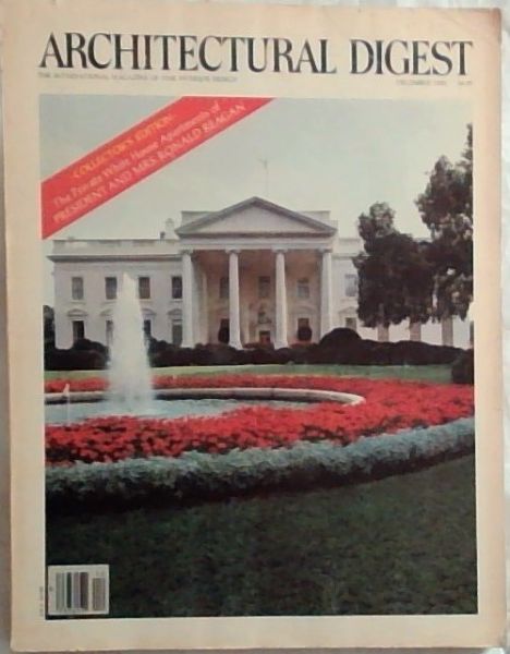 Architectural Digest: The International Magazine of fine interior design - Volume Thirty-eight/number Twelve (Collector's Edition-The Private White House Apartment of President and Mrs. Ronald Reagan)