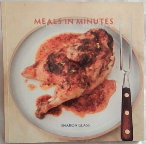 Meals in Minutes (Signed by the author Sharon Glass)