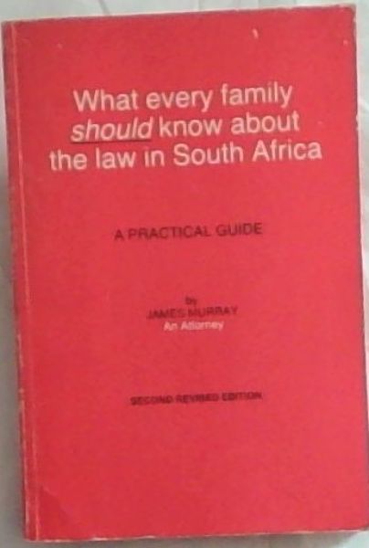What every family should know about the law in South Africa: A practical guide