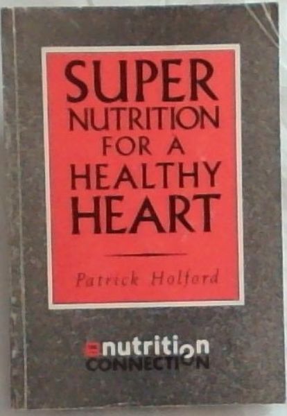 Supernutrition for a Healthy Heart