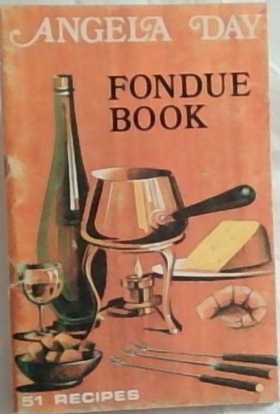 Fondue Book: 51 Recipes