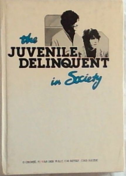 Image for The Juvenile Delinquent in Society The Juvenile Delinquent in Society