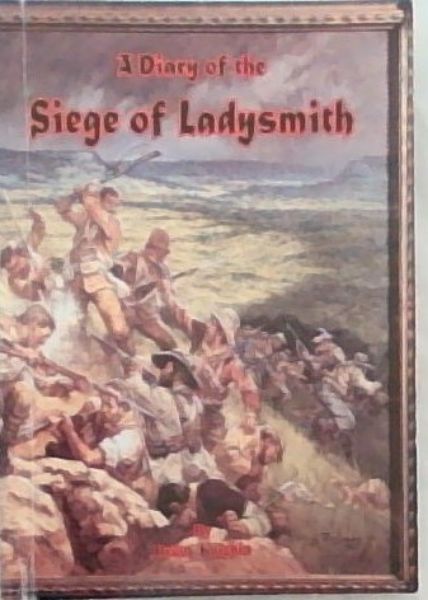 A Diary of the Siege of Ladysmith