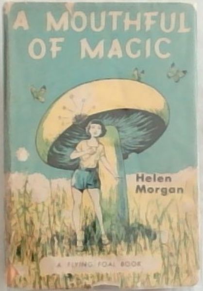 A Mouthful of Magic - (A Flying Foal Book- Harrap's Flying Foal Series)
