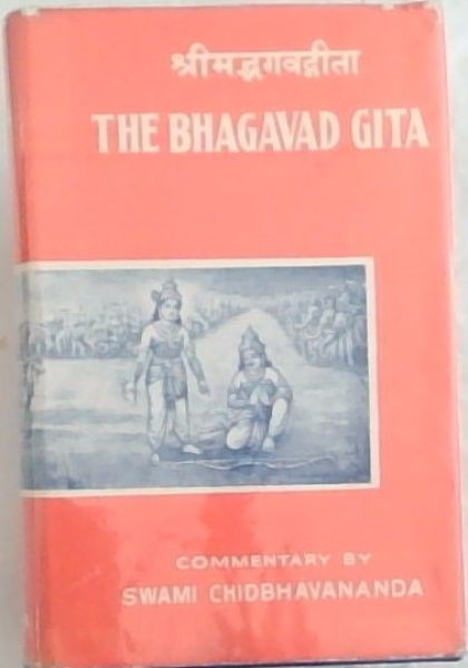 THE BHAGAVID GITA: Original Stanzas-Split up Reading-Transliteration-Word for Word Translation- a Lucid English Rendering and Commentary