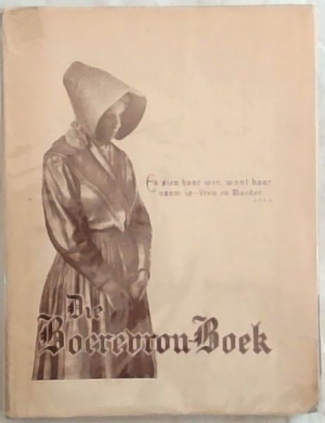 DIE BOEREVROU-BOEK (Saamgestel uit die eerst Afrikaanse Vroueblad)