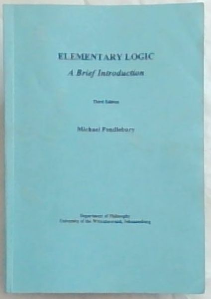 ELEMENTARY LOGIC: A Brief Introduction (Third edition)