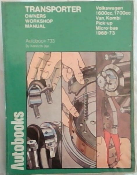 Volkswagen Transporter 1968-73 Autobook - (Owners Workshop Manual , Autobooks 733)