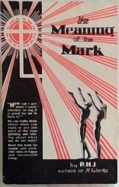 The Meaning of the Mark: The Miracle Mark of Omar - Adopted as his Guide to Health, Wealth and Happiness - In Three Versions