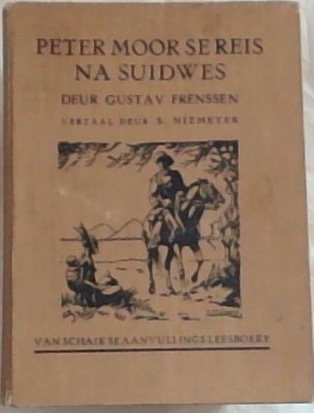 Image for Peter Moor Se Reis Na Suidwes (Vertaal Deur S Niemeyer) Peter Moor Se Reis Na Suidwes (Vertaal Deur S Niemeyer)