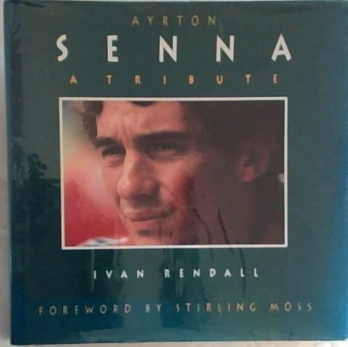 Ayrton Senna: A Tribute