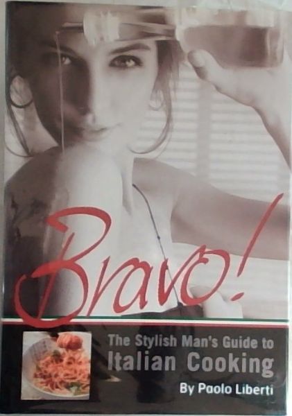 Bravo! The Stylish Manas Guide to Italian Cooking