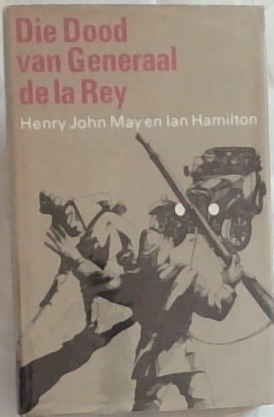 DIE DOOD VAN GENERAAL DE LA REY