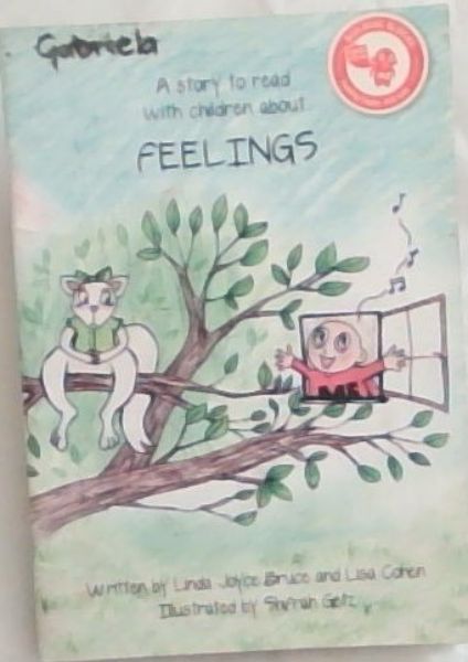 FEELINGS: It's okay to feel mad or sad or happy as can be, because all my feelings are a part of me. (A story to read with children)
